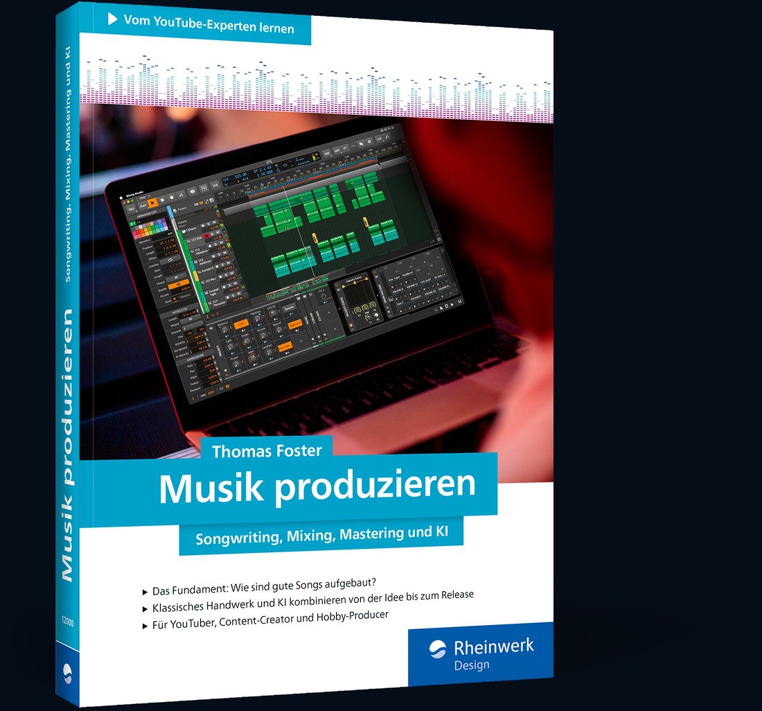 Buchcover „Musik produzieren – Songwriting, Mixing, Mastering und KI“ von Thomas Foster, erschienen im Rheinwerk Verlag